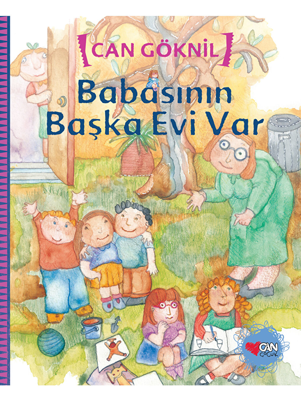 Can Çocuk Yayınları Renksiz Babasının Başka Evi Var