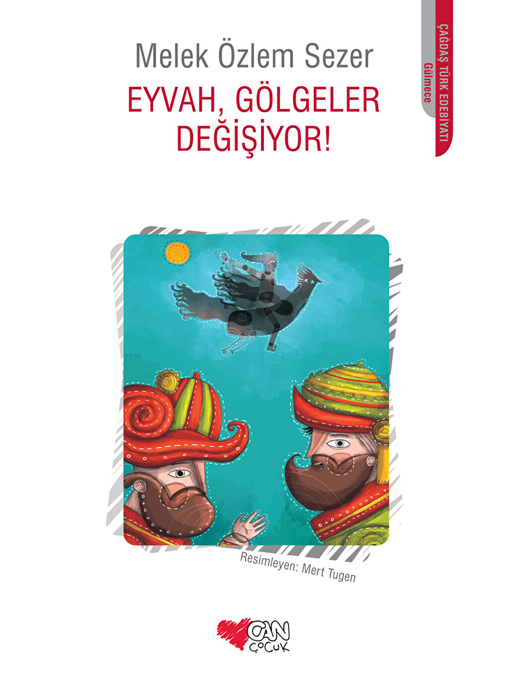 Can Çocuk Yayınları Renksiz Eyvah, Gölgeler Değişiyor!