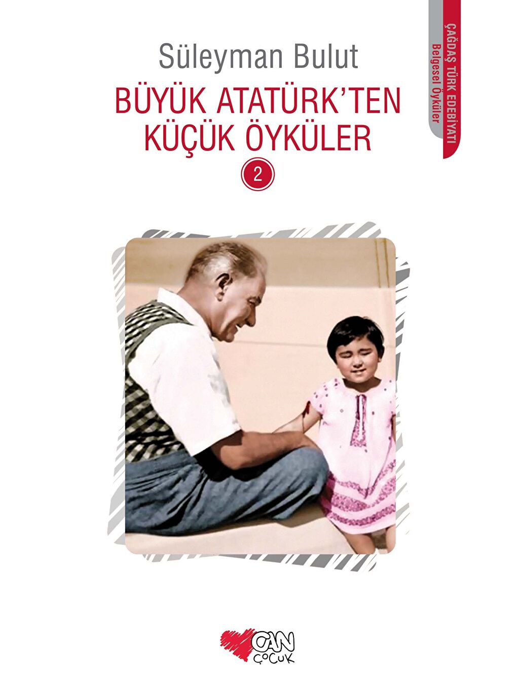 Can Çocuk Yayınları Büyük Atatürk’ten Küçük Öyküler 2