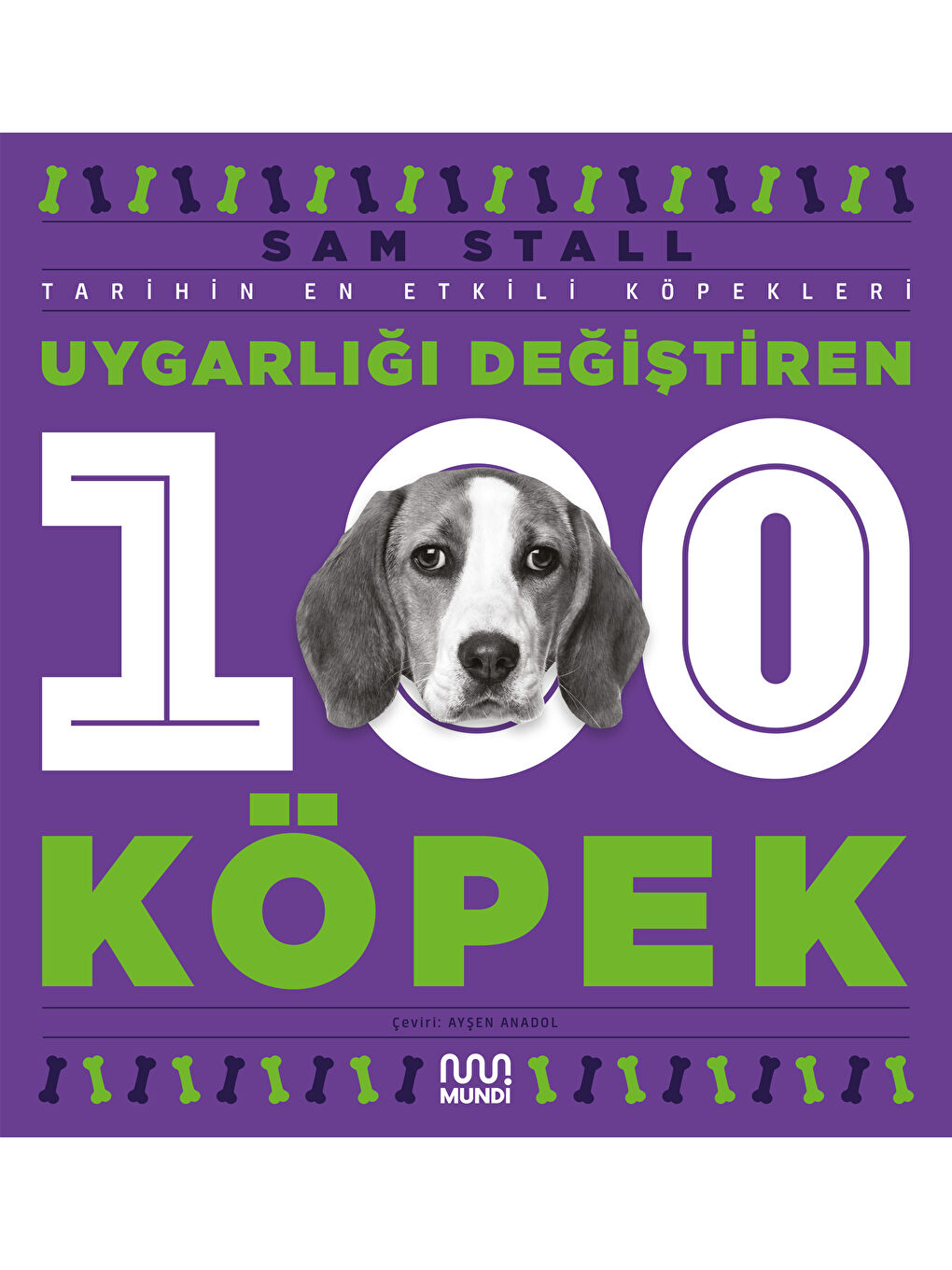 Mundi Renksiz Uygarlığı Değiştiren 100 Köpek