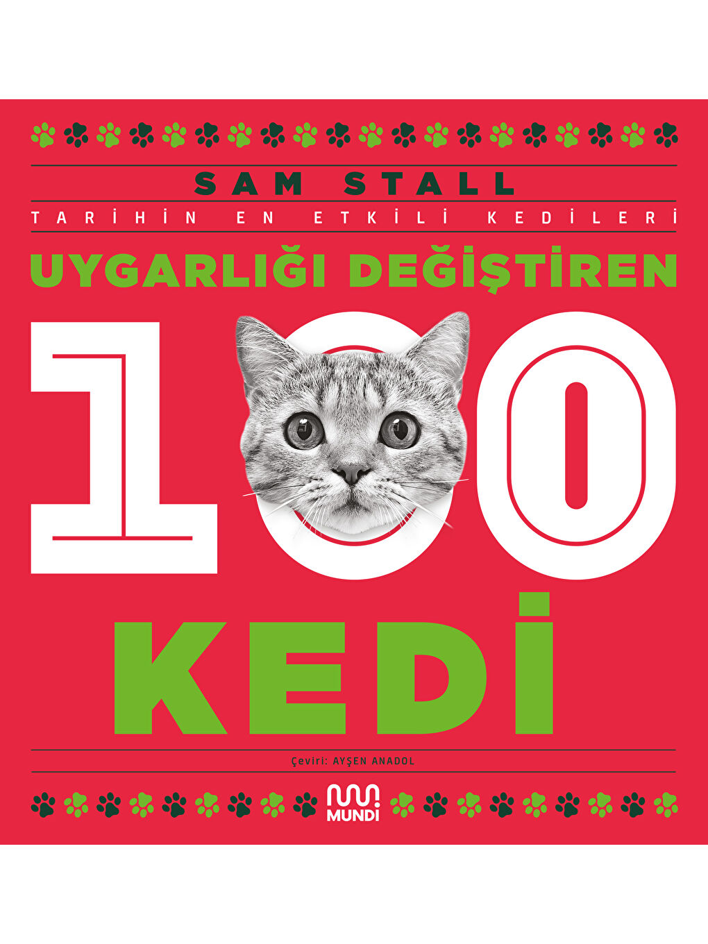 Mundi Renksiz Uygarlığı Değiştiren 100 Kedi