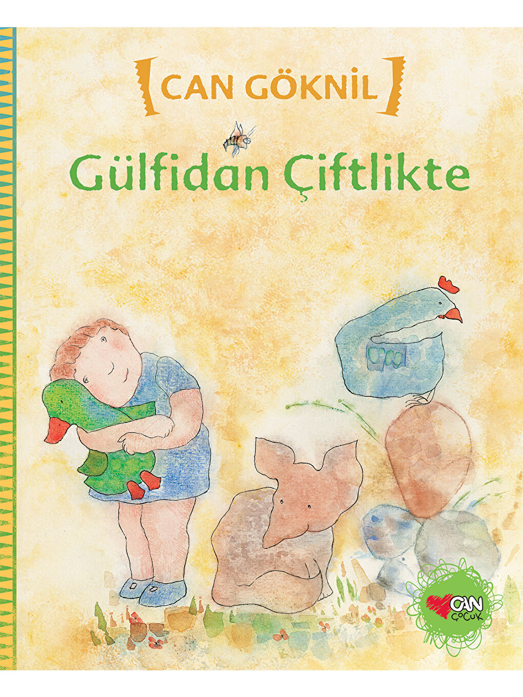 Can Çocuk Yayınları Renksiz Gülfidan Çiftlikte-Can Göknil