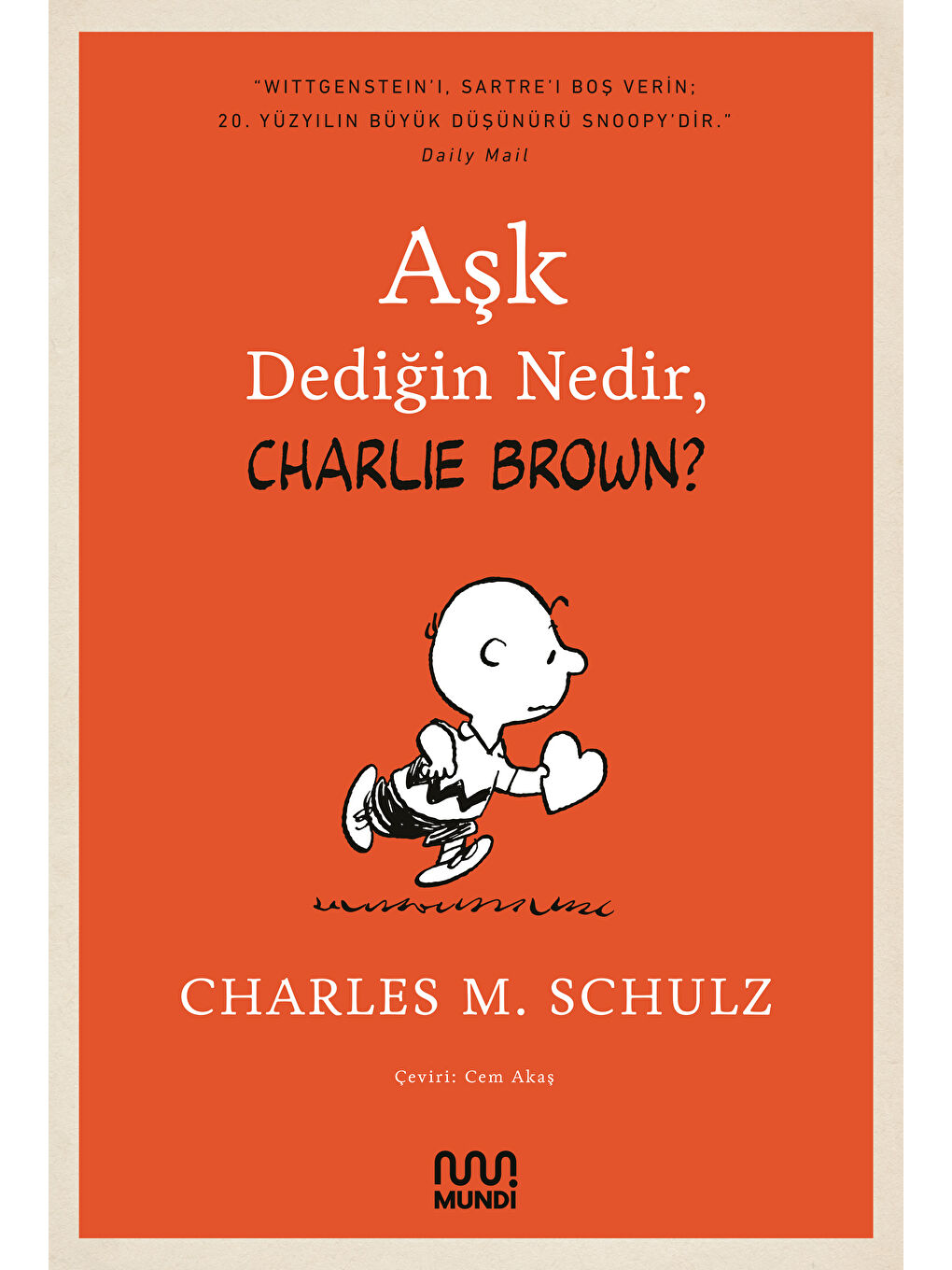 Mundi Renksiz Aşk Dediğin Nedir, Charlie Brown?