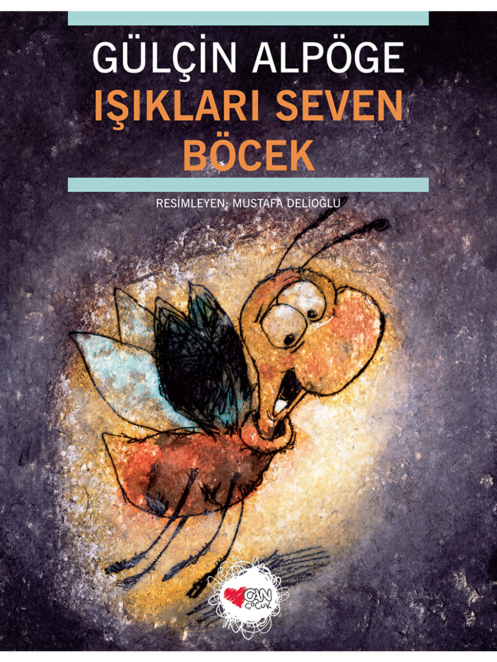 Can Çocuk Yayınları Renksiz Işıkları Seven Böcek-Gülçin Alpöge