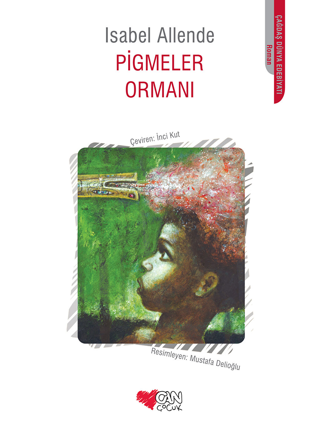 Can Çocuk Yayınları Renksiz Pigmeler Ormanı-Isabel Allende