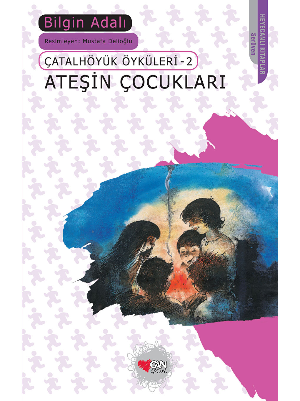 Can Çocuk Yayınları Ateşin Çocukları