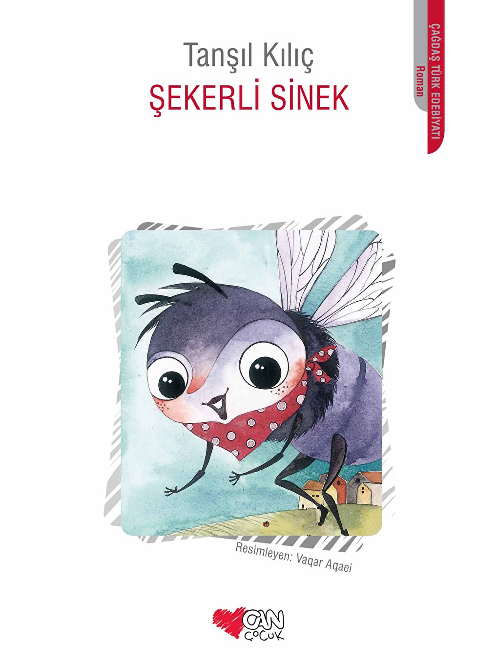 Can Çocuk Yayınları Renksiz Şekerli Sinek-Tanşıl Kılıç