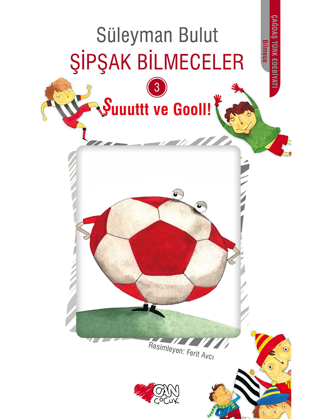 Can Çocuk Yayınları Renksiz Şuuuttt ve Gooll!