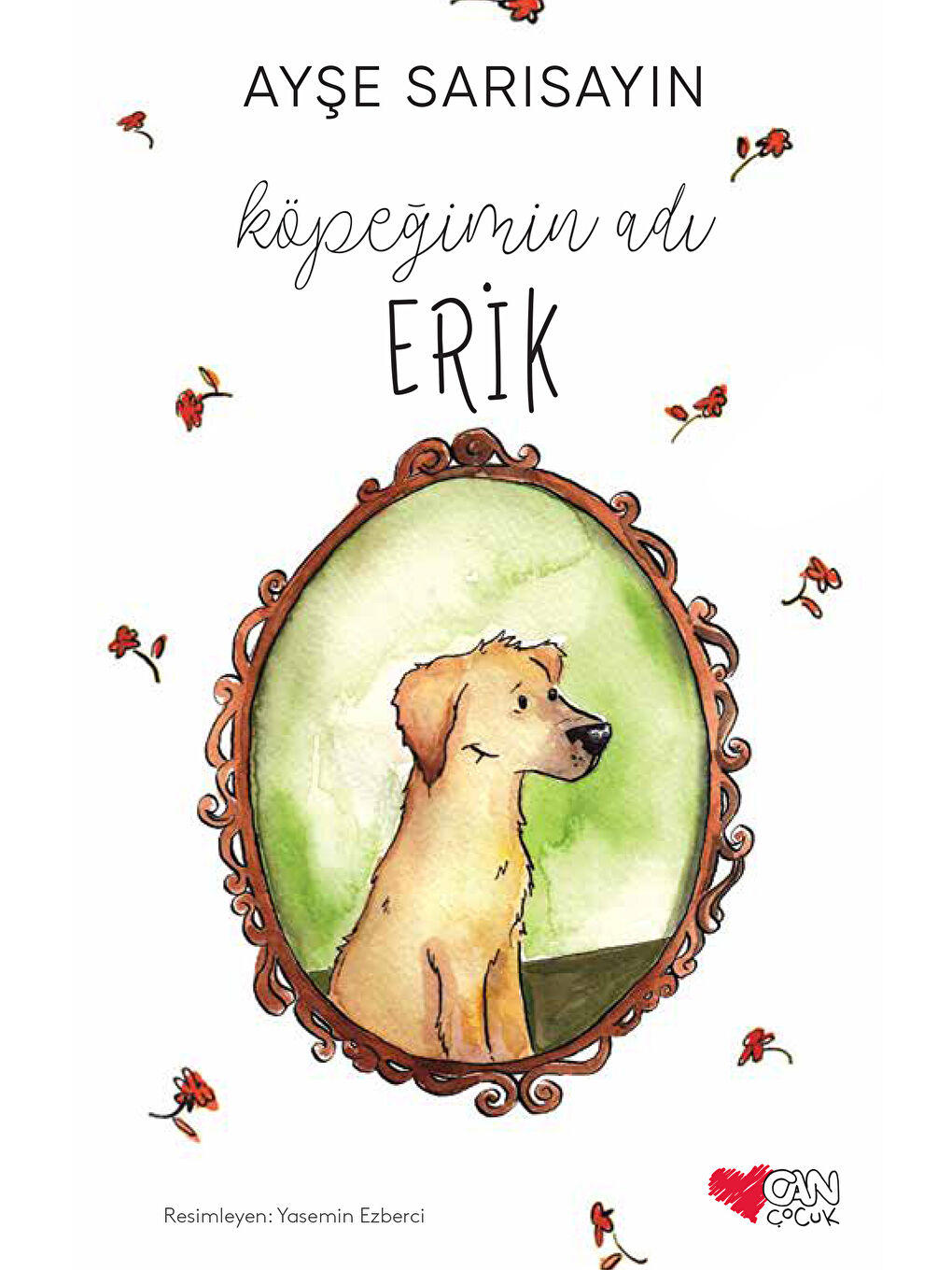 Can Çocuk Yayınları Köpeğimin Adı Erik