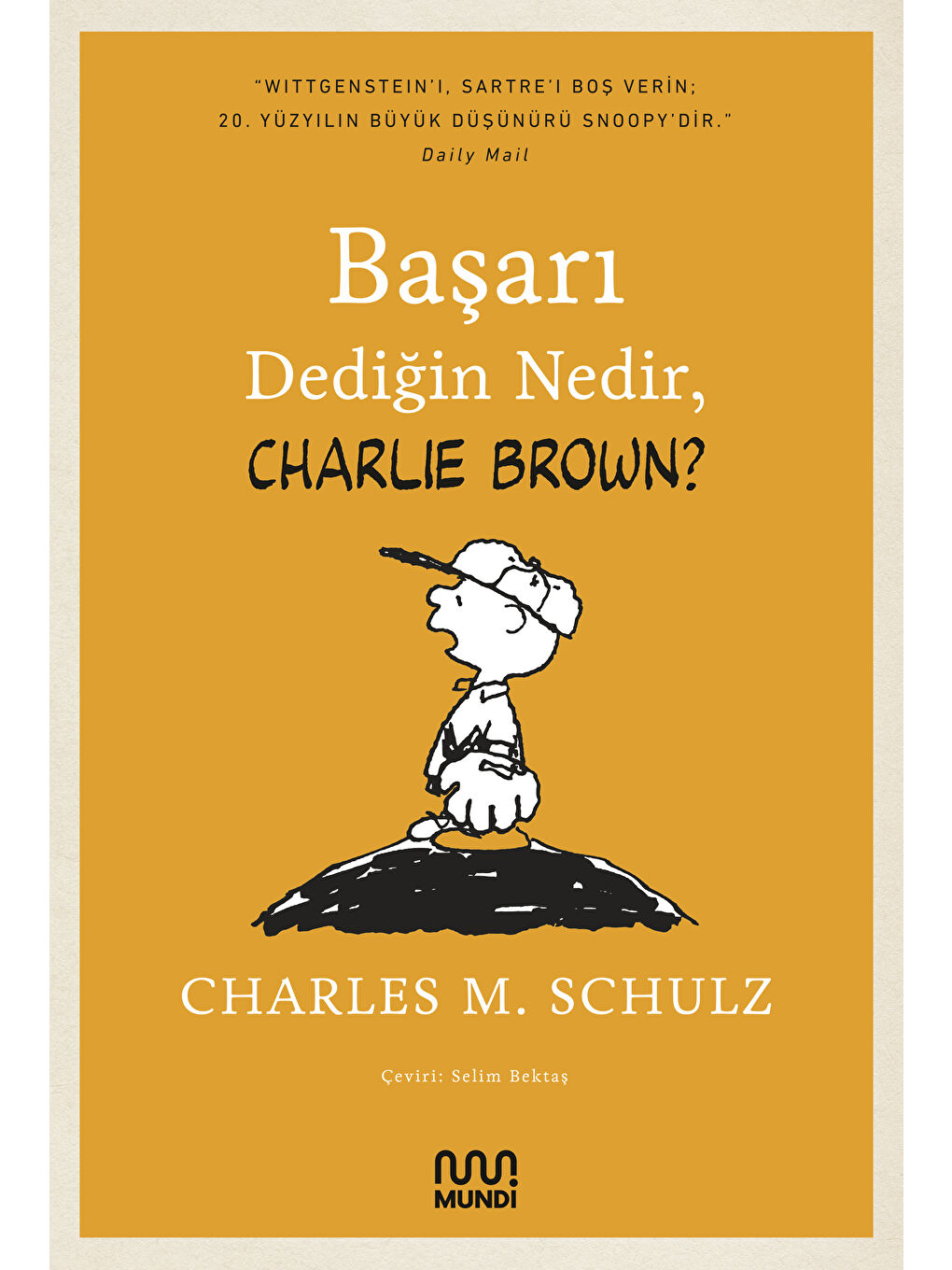 Mundi Renksiz Başarı Dediğin Nedir, Charlie Brown?