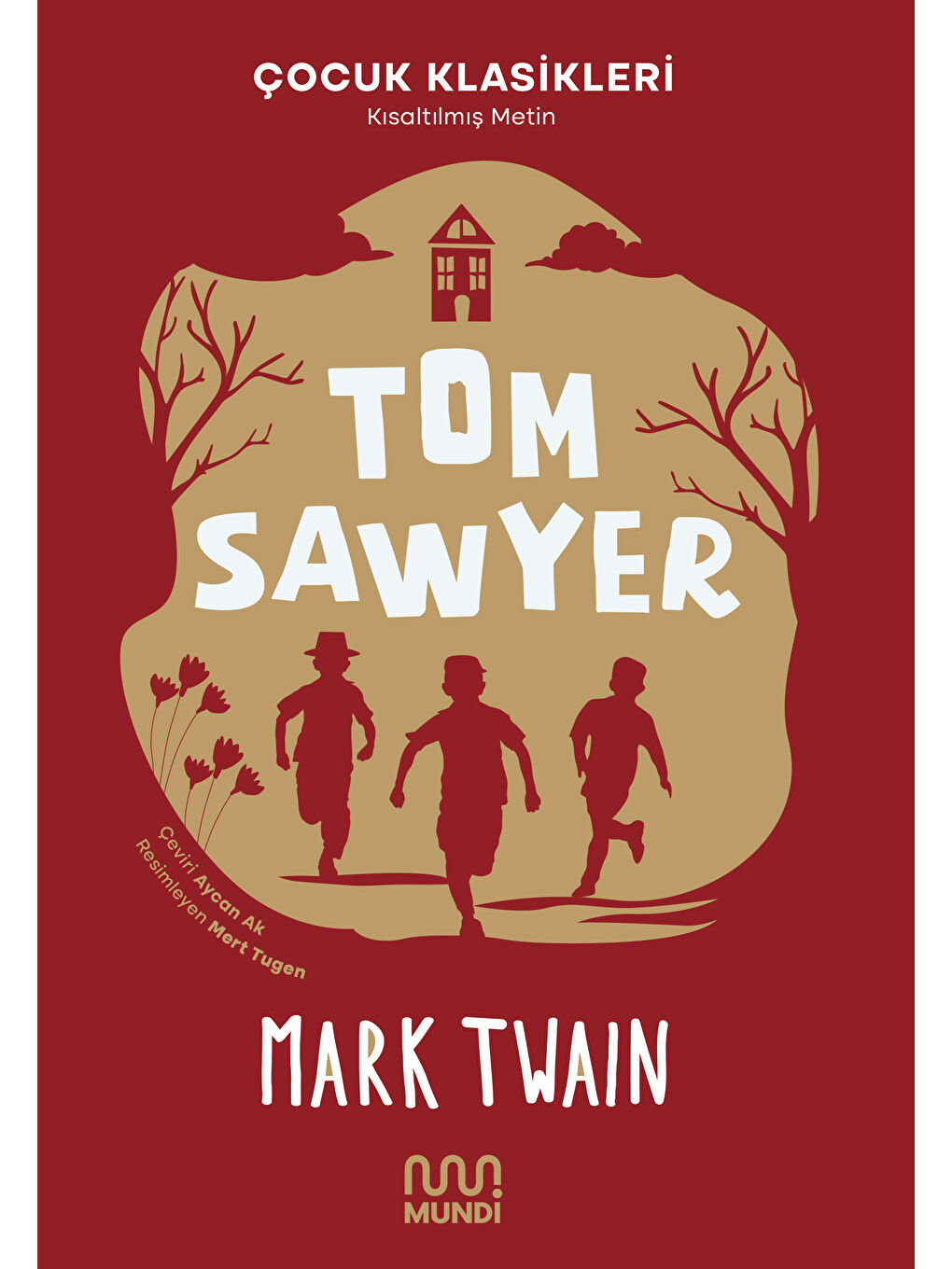 Mundi Renksiz Tom Sawyer-Mark Twain