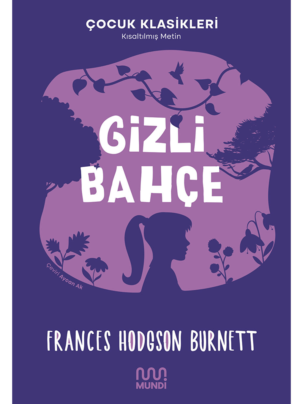 Mundi Renksiz Gizli Bahçe-Frances Hodgson Burnett