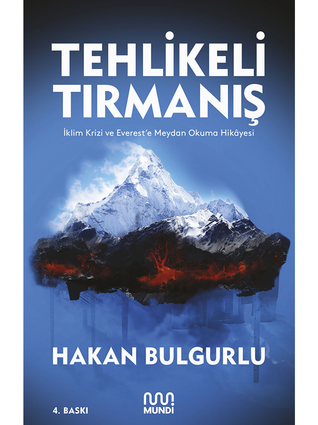 Mundi Renksiz Tehlikeli Tırmanış-Hakan Bulgurlu