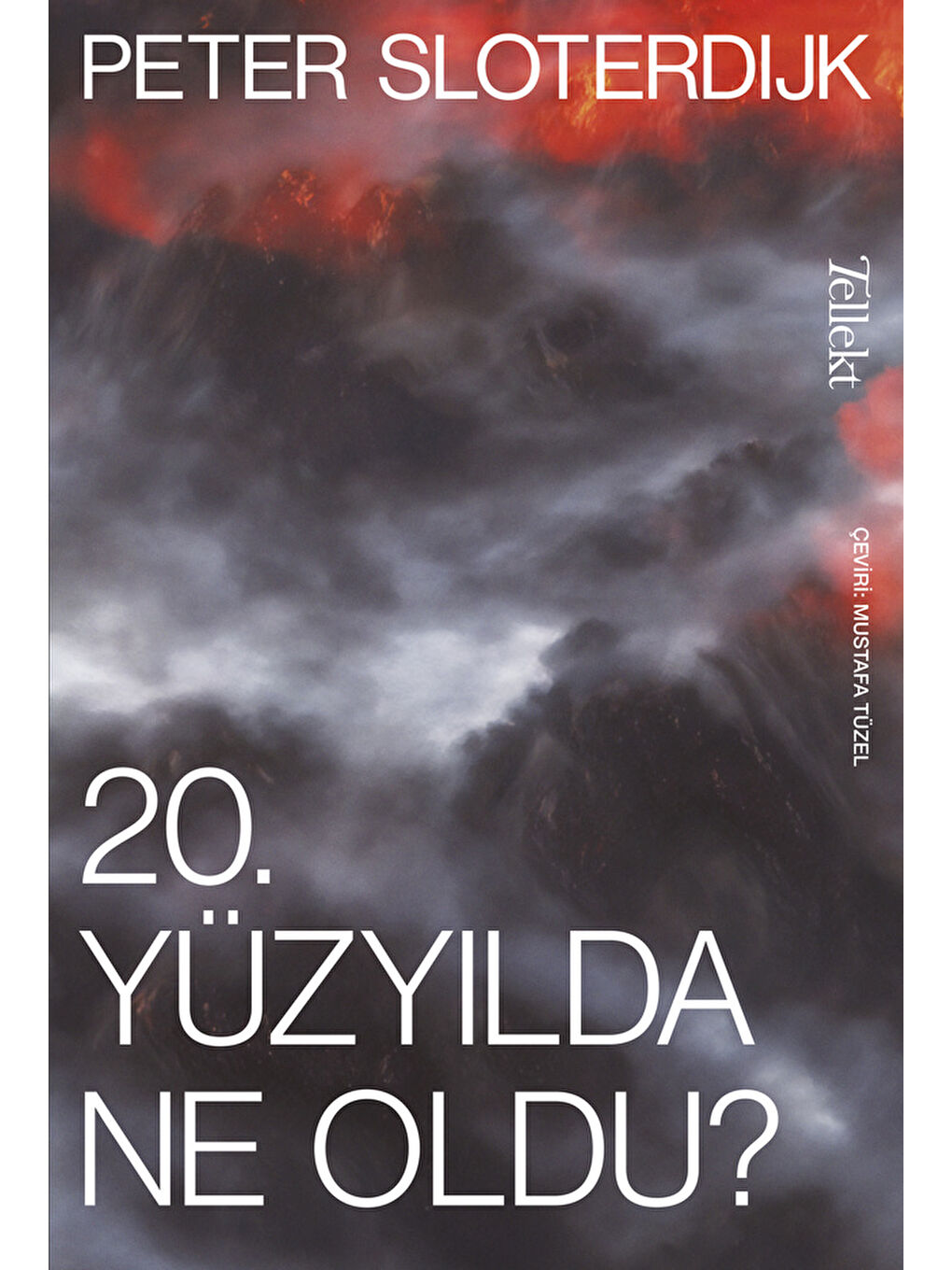 Tellekt Renksiz 20. Yüzyılda Ne Oldu?-Peter Sloterdijk