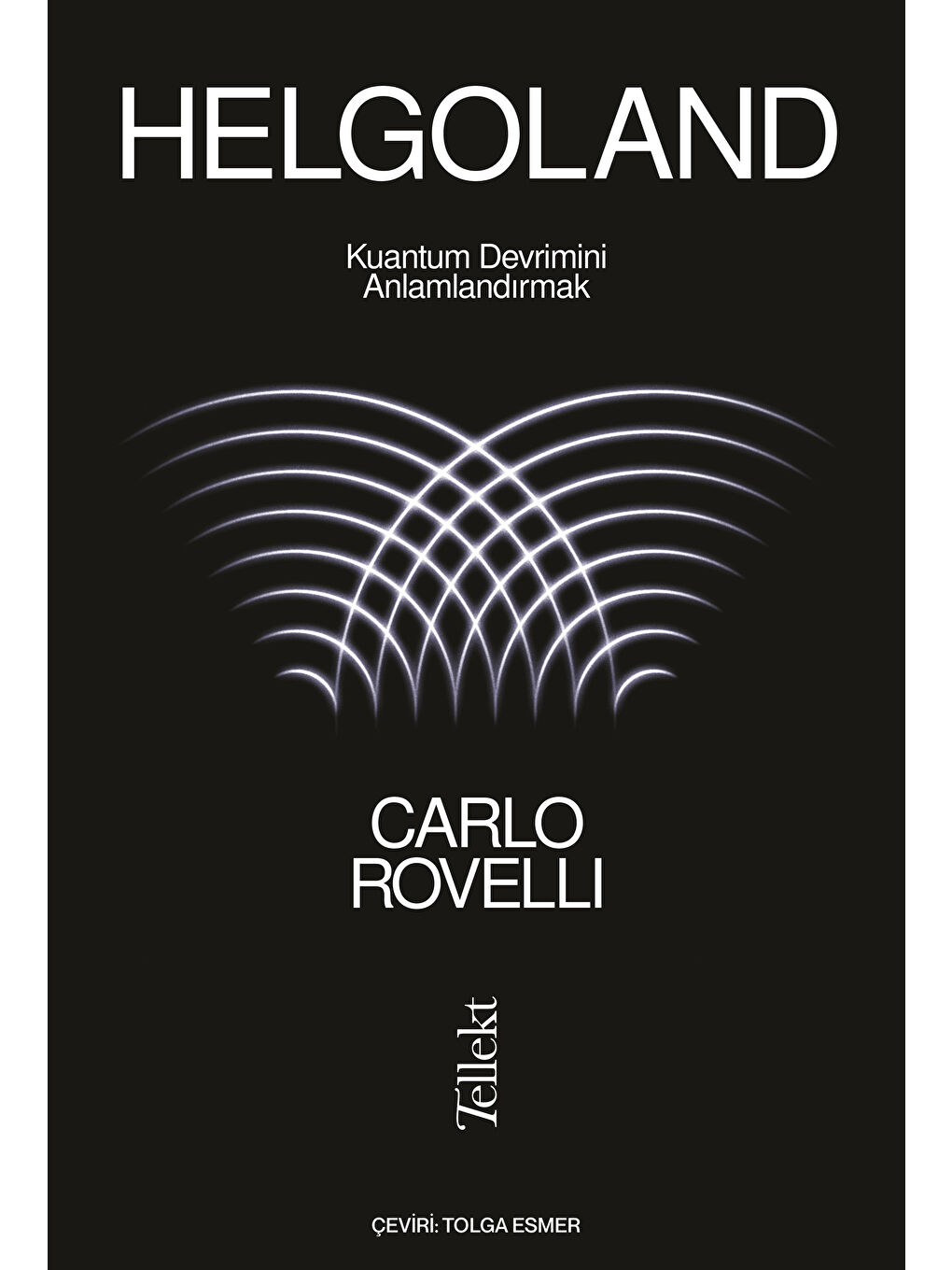 Tellekt Renksiz Helgoland-Carlo Rovelli