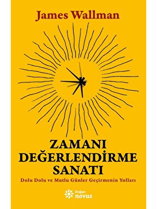 Doğan Kitap Zamanı Değerlendirme Sanatı - James Wallman