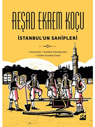 Doğan Kitap İstanbul'un Sahipleri- Sert Kapak - Reşad Ekrem Koçu