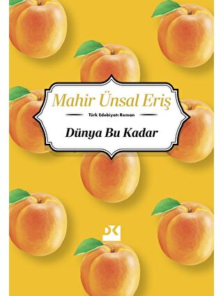 Doğan Kitap Dünya Bu Kadar - Mahir Ünsal Eriş