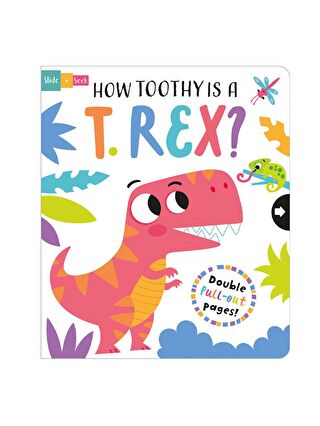 Imagine That How Toothy is a T. Rex - Board Book