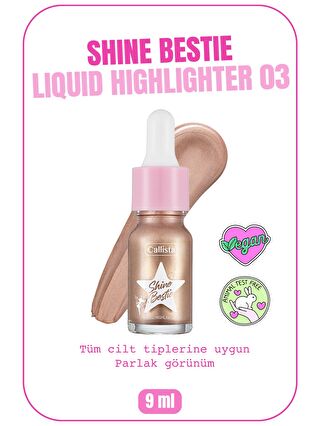 Callista Shine Bestie Highlighter Likit Aydınlatıcı 03 Twinkle Pixie