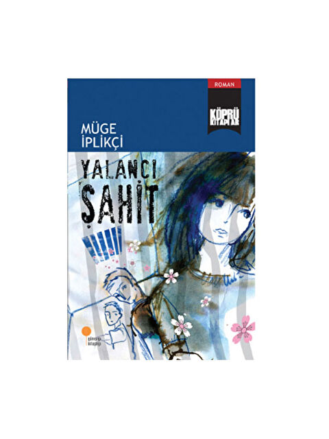 Günışığı Kitaplığı Köprü Kitaplar 9 Yalancı Şahit Müge İplikçi - S000340784-10231
