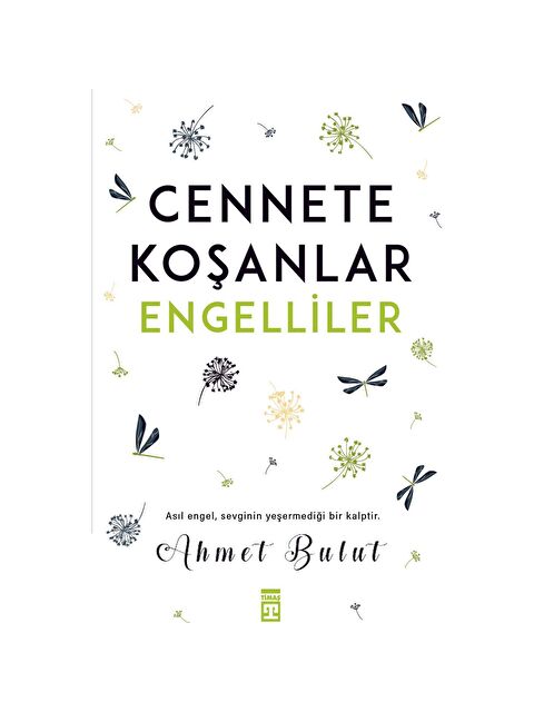 Timaş Yayınları Cennete Koşan Engelliler Ahmet Bulut KTP - S000115089-27074