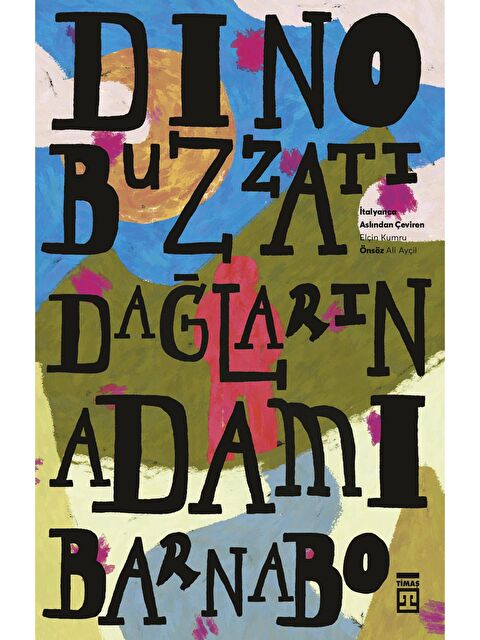 Timaş Yayınları Dağların Adamı Barnabo - Dino Buzzatt KTP - S000115102-27074