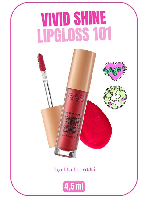 Callista Vivid Shine Lipgloss Nemlendiricili Dudak Parlatıcısı 101 Drop Everything Red - Kırmızı - S000197208-20045