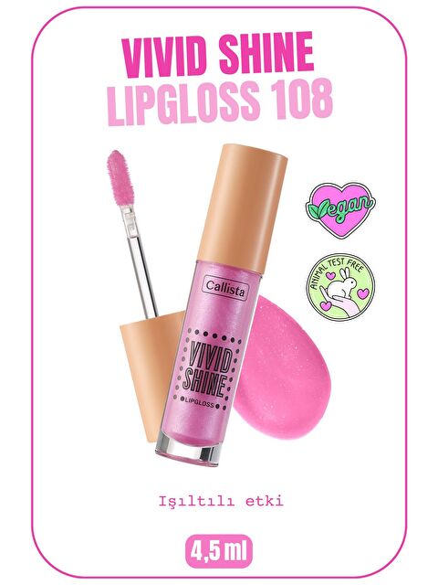 Callista Vivid Shine Lipgloss Nemlendiricili Dudak Parlatıcısı 108 Pink Utopia - Pembe - S000197217-20024