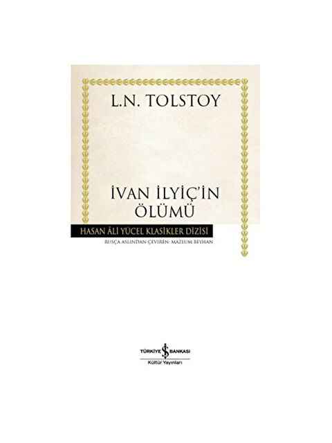 Türkiye İş Bankası Kültür Yayınları İvan İlyiçin Ölümü Hasan Ali Yücel Klasikler Lev N. Tolstoy - S000339780-10231