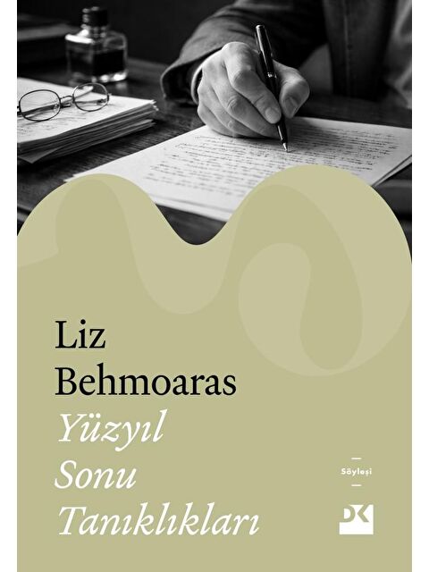 Doğan Kitap Yüzyıl Sonu Tanıklıkları - Liz Behmoaras