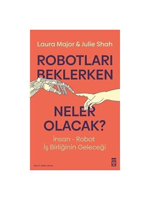 Timaş Yayınları Robotları Beklerken Neler Olacak - Laura Major & Julıe Shah KTP - S000114157-27074