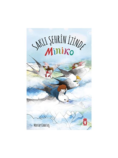 Timaş Çocuk Saklı Şehrin İzinde Miniko 2 - Mehtap Kabataş KTP - S000114169-27074