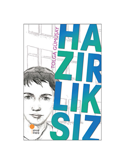 Günışığı Kitaplığı Hazırlıksız Tolga Gümüşay - S000341179-10231