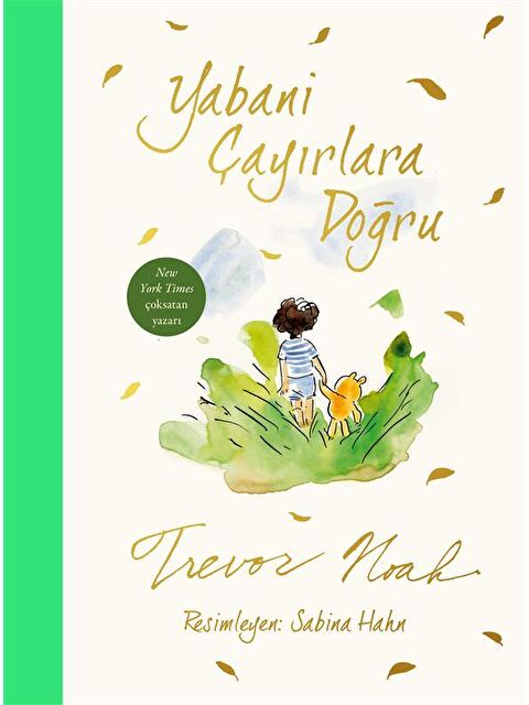 Doğan Çocuk Yabani Çayırlara Doğru - Trevor Noah