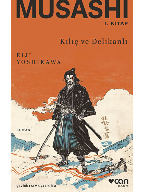 Can Yayınları Musashi I. Kitap: Kılıç ve Delikanlı - S000501403-10231