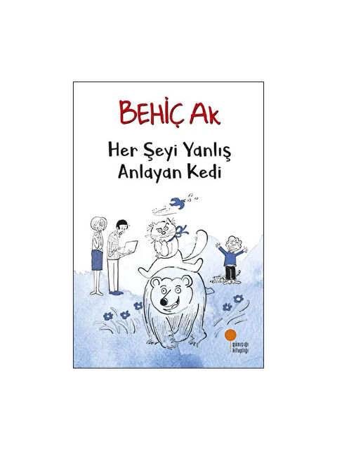 Günışığı Kitaplığı Her Şeyi Yanlış Anlayan Kedi Behiç Ak - S000341272-10231