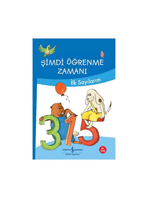 Türkiye İş Bankası Kültür Yayınları Şimdi Öğrenme Zamanı – İlk Sayılarım - S000140875-37243