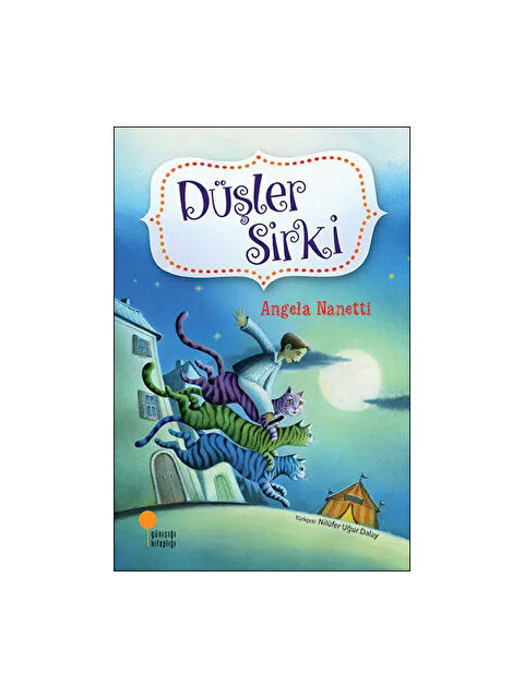 Günışığı Kitaplığı Düşler Sirki Angela Nanetti - S000341355-10231