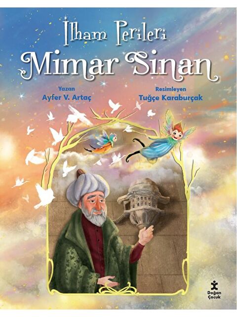 Doğan Çocuk İlham Perileri Mimar Sinan - Ayfer V. Artaç - S000498133-20063