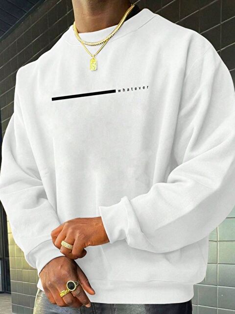 Trendseninle Erkek Beyaz Whatever Baskılı Oversize Bisiklet Yaka Uzun Kollu Sweatshirt - S000480736-20063