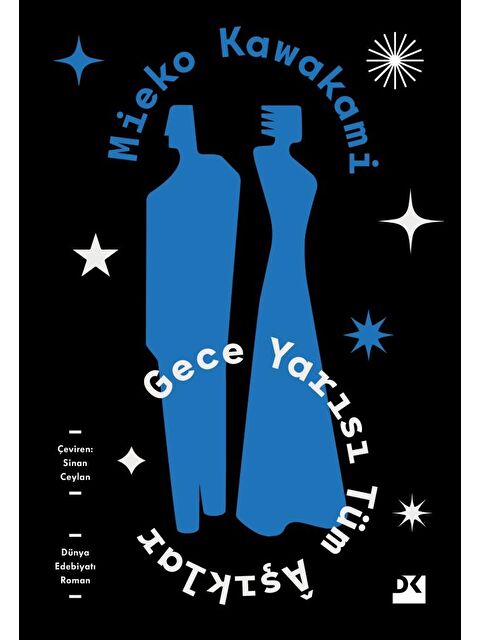 Doğan Kitap Gece Yarısı Tüm Aşıklar - Mieko Kawakami - S000322961-20063