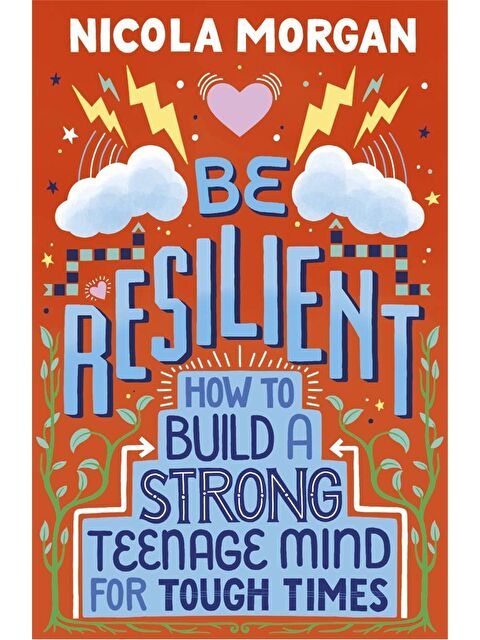 Walker Books Be Resilient: How to Build a Strong Teenage Mind for Tough Times - S000456683-23173
