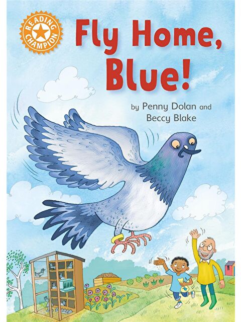 Franklin Watts Reading Champion: Fly Home, Blue! - S000459121-23173