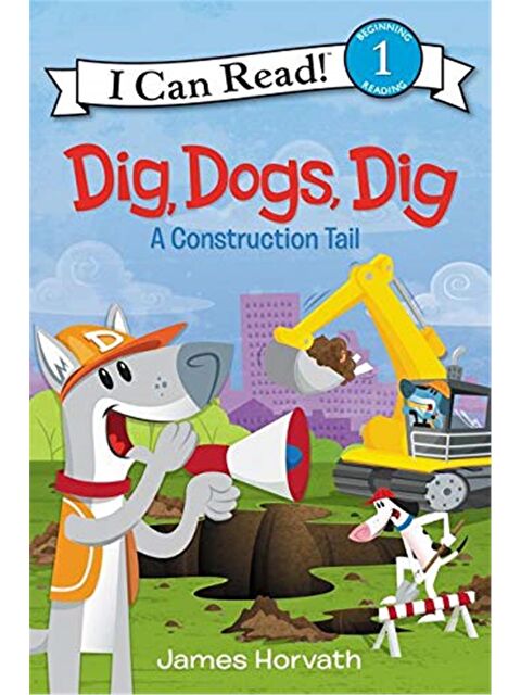 Harper Collins Publishers Dig, Dogs, Dig: A Construction Tail - S000453409-23173