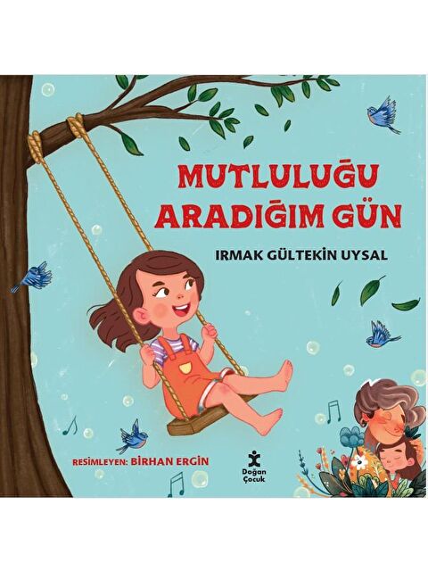 Doğan Çocuk Mutluluğu Aradığım - Irmak Gültekin Uysal - S000442770-20063