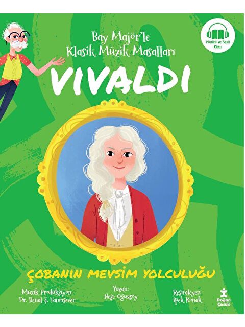 Doğan Çocuk Bay Majör'le Klasik Müzik Masalları Vıvaldı-Çobanın Mevsim Yolculuğu - Neşe Oğuzsoy - S000398452-20063