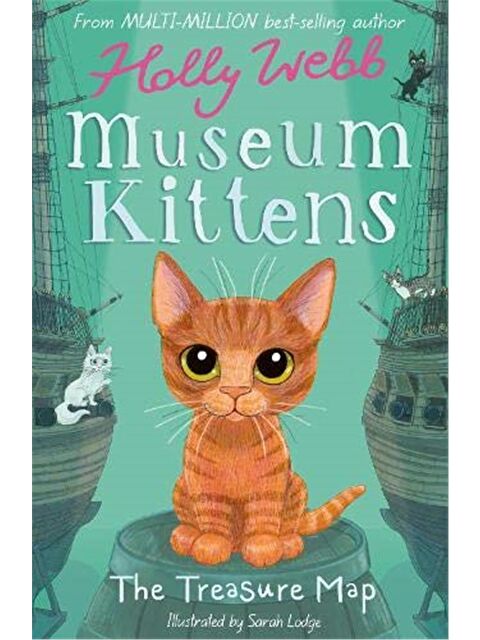 Little Tiger Press Holly Webb Animal Stories: Museum Kittens:The Treasure Map - S000453830-23173