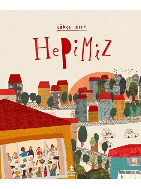 Doğan Çocuk Hepimiz - Gökçe İrten - S000058914-20063