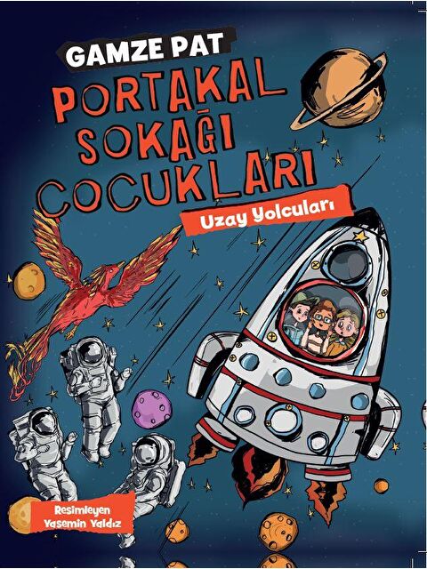 Doğan Çocuk Portakal Sokaği Çocuklari 3 Uzay Yolculari - Gamze Pat - S000059119-20063